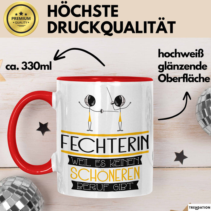 Fechterin Weil Es Keinen Schöneren Beruf Gibt Tasse Geschenk für Eine Fechterin Lustig Rot Trendation