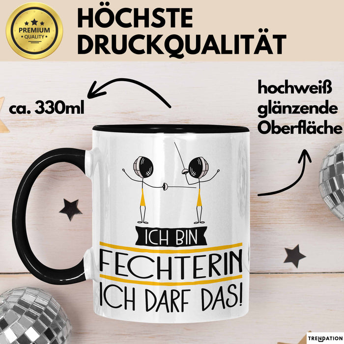 Geschenk für Fechterin Tasse Lustige Geschenkidee Geburtstag Ich Bin Fechterin Ich Darf Das Trendation