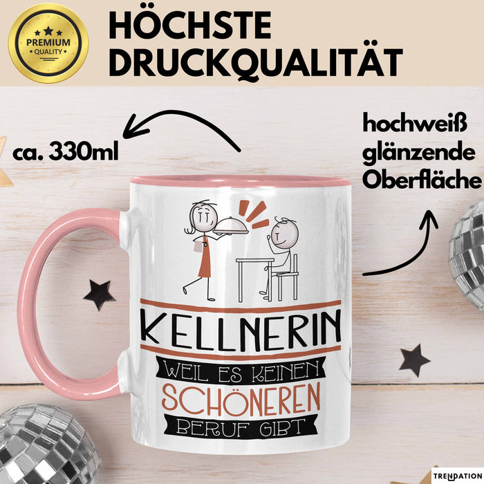Kellnerin Weil Es Keinen Schöneren Beruf Gibt Tasse Geschenk für Eine Kellnerin Lustig Rosa Trendation