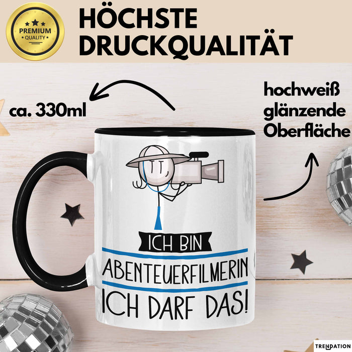 Geschenk für Abenteuerfilmerin Tasse Lustige Geschenkidee Geburtstag Ich Bin Abenteuerfilmerin Ich Darf Das Trendation