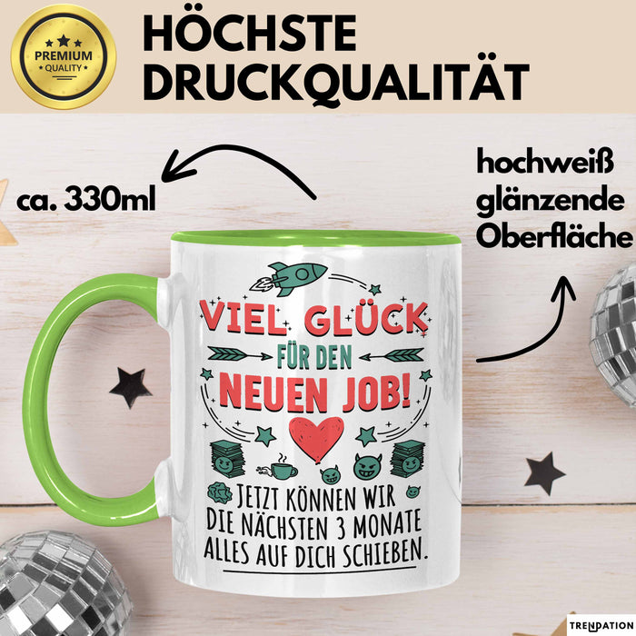 Büroarbeit Kollege Tasse Geschenk Lustige Geschenkidee Spruch Viel Glück Für Den Neuen Job Grün Trendation