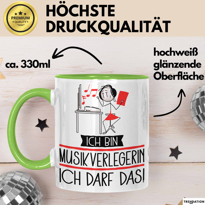 Geschenk für Musikverlegerin Tasse Lustige Geschenkidee Geburtstag Ich Bin Musikverlegerin Ich Darf Das Grün Trendation