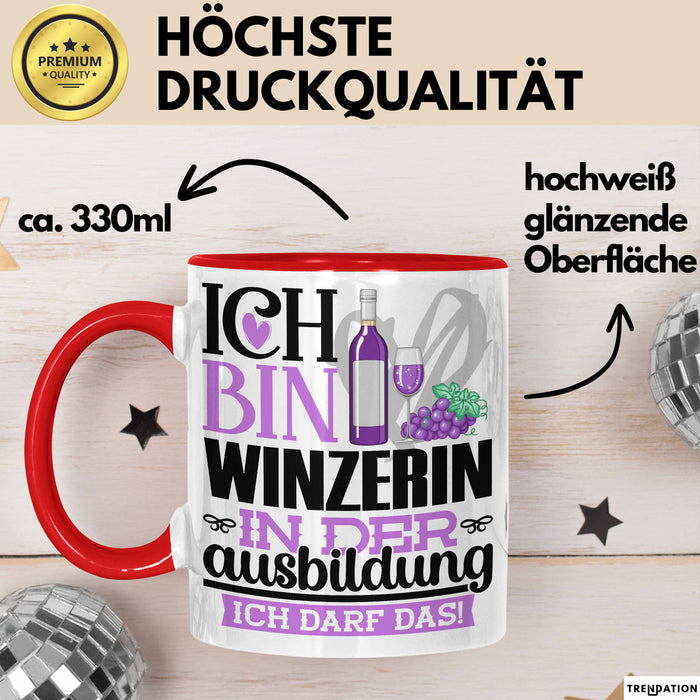 Winzerin Ausbildung Start Geschenk Tasse Ich Bin Winzerin In Der Ausbildung Ich Darf Das Kaffee-Becher Geschenkidee Rot Trendation
