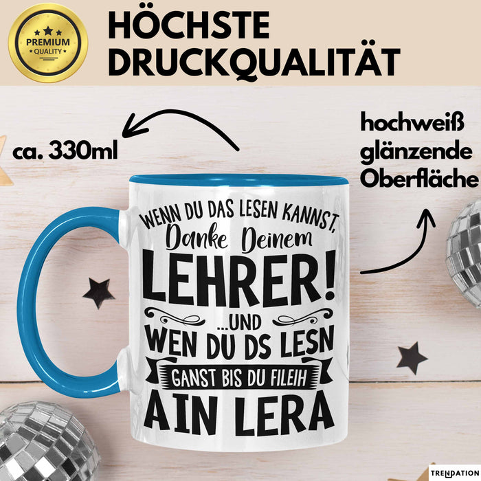 Lehrer Tasse Geschenk Bester Lehrer Wenn Du Das Lesen Kannst Geschenkidee Grundschullehrer Lehrerin Grundschule Blau Trendation