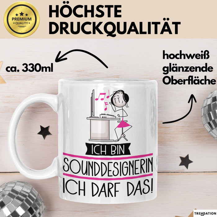 Geschenk für Sounddesignerin Tasse Lustige Geschenkidee Geburtstag Ich Bin Sounddesignerin Ich Darf Das Weiß Trendation