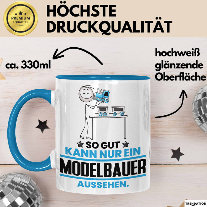 Modelbauer Geschenk Tasse So Gut Kann Nur Ein Modelbauer Aussehen Geschenkidee Kaffee-Becher Blau Trendation