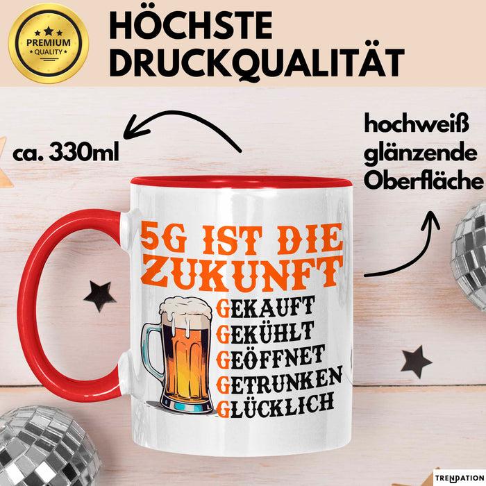 Biertrinker Tasse Geschenk Lustige Geschenkidee Spruch 5G Ist Die Zukunft Rot Trendation