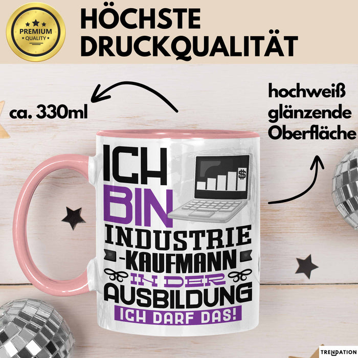 Industriekaufmann Ausbildung Tasse Geschenk Ich Bin Industriekaufmann In Der Ausbildung Ich Darf Das Geschenkidee Spruch Rosa Trendation