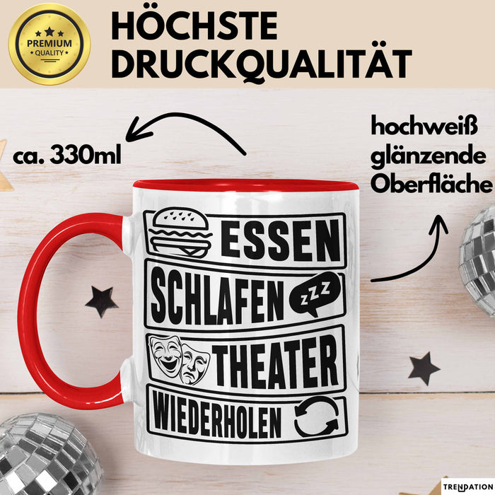 Theater Tasse Geschenk Essen Schlafen Theater Wiederholen Becher Rot Trendation