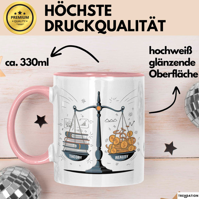 Wirtschaftsstudent Tasse Geschenk Lustige Geschenkidee Spruch Für Theorie Diskutierer Rosa Trendation