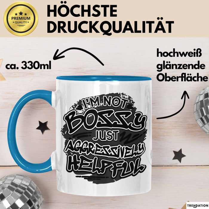 Chef Tasse Geschenk Kollegin Geschenkidee Kollege I'm Not Bossy Im Just Aggressively Helpful Blau Trendation