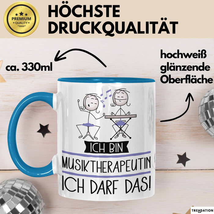 Geschenk für Musiktherapeutin Tasse Lustige Geschenkidee Geburtstag Ich Bin Musiktherapeutin Ich Darf Das Blau Trendation