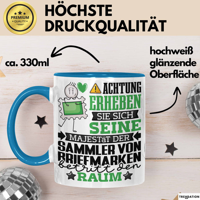 SammlervonBriefmarken Geschenk Tasse Lustiger Spruch Erheben Sie Sich Der SammlervonBriefmarken Betritt den Raum Blau Trendation