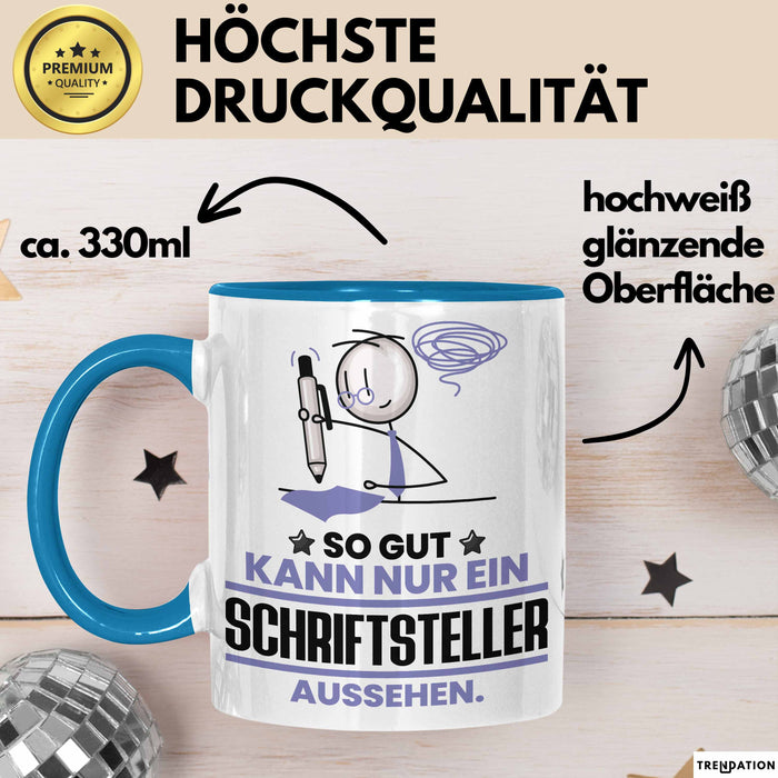 Schriftsteller Geschenk Tasse So Gut Kann Nur Ein Schriftsteller Aussehen Geschenkidee Kaffee-Becher Blau Trendation