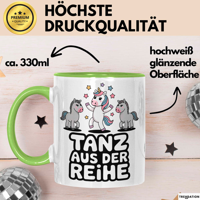 Tänzer Tanzendes Einhorn Tasse Geschenk Lustige Geschenkidee Spruch Tanz Aus Der Reihe Grün Trendation