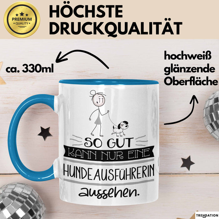 Hundeausführerin Geschenk Tasse So Gut Kann Nur Eine Hundeausführerin Aussehen Geschenkidee Geburtstag Weihnachten Lustig Blau Trendation