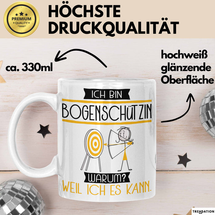 Bogenschützin Tasse Geschenk Ich Bin Bogenschützin Warum Weil Ich Es Kann Geschenkidee Geburtstag Weiß Trendation