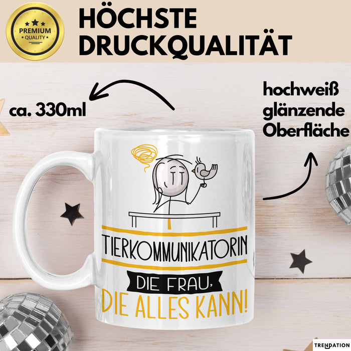 Tierkommunikatorin Geschenk Tasse Becher Die Frau Die Allen Kann Geschenkidee für eine Tierkommunikatorin Lustig Weiß Trendation