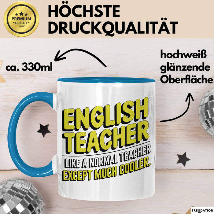 Englischlehrer Unterricht Tasse Geschenk Lustige Geschenkidee Spruch Englisch Lehrer Wie Ein Normaler Lehrer Nur Viel Cooler Blau Trendation
