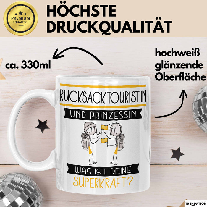 Rucksacktouristin Und Prinzessin Tasse Geschenk Für Eine Rucksacktouristin Geburtstag Was Ist Deine Superkraft Weiß Trendation