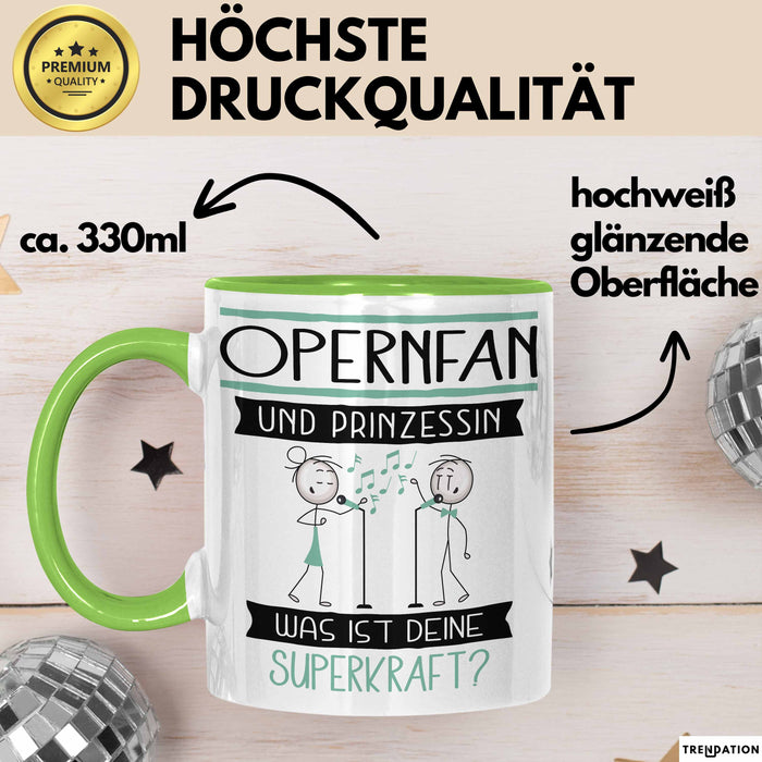 Opernfan Und Prinzessin Tasse Geschenk Für Eine Opernfan Geburtstag Was Ist Deine Superkraft Grün Trendation