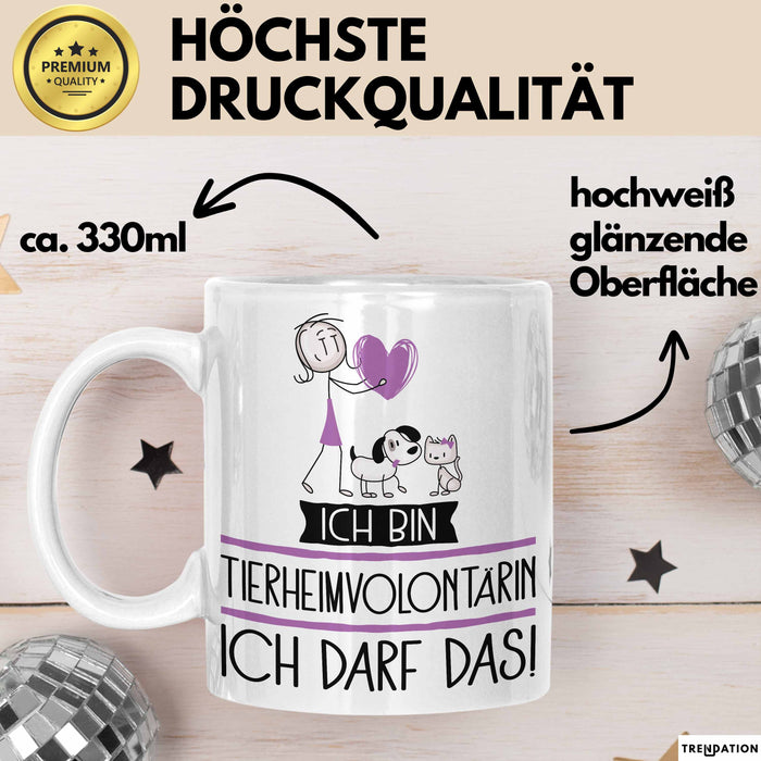 Geschenk für Tierheimvolontärin Tasse Lustige Geschenkidee Geburtstag Ich Bin Tierheimvolontärin Ich Darf Das Weiß Trendation
