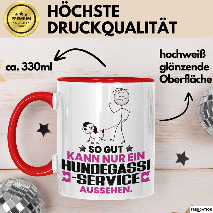 Hundegassi-Service Geschenk Tasse So Gut Kann Nur Ein Hundegassi-Service Aussehen Geschenkidee Kaffee-Becher Rot Trendation