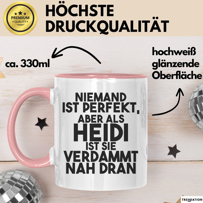 Heidi Tasse Niemand Ist Perfekt, Aber Als Heidi Ist Sie Verdammt Nah Dran