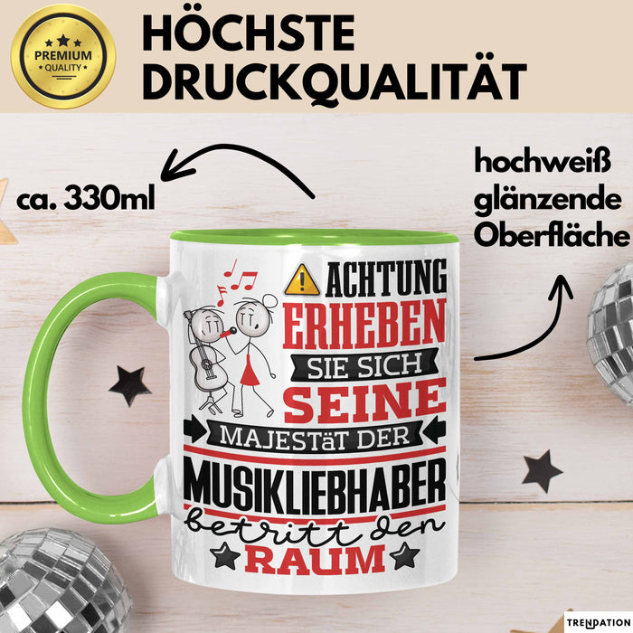 Musikliebhaber Geschenk Tasse Lustiger Spruch Erheben Sie Sich Der Musikliebhaber Betritt den Raum Grün Trendation