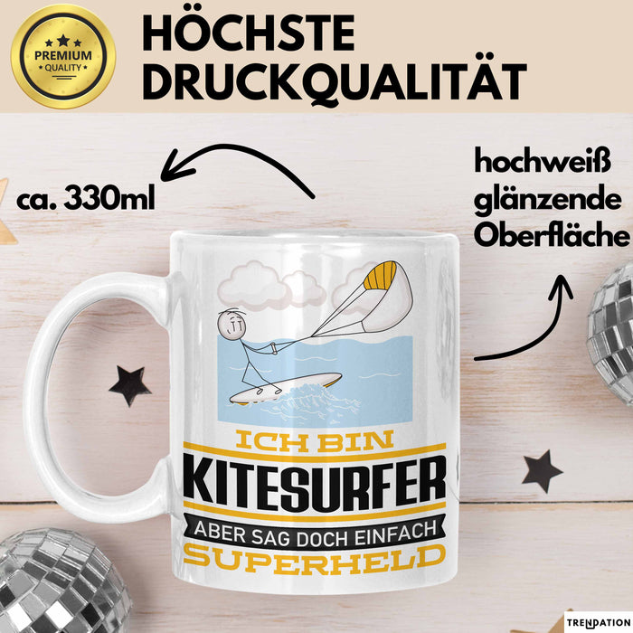 Kitesurfer Geschenk Tasse Ich Bin Kitesurfer Aber Sag Doch Einfach Superheld Lustige Geschenkdiee für Kitesurfer Kaffee-Becher Weiß Trendation