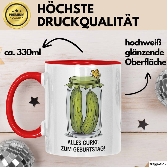 Geburtstagsfeier Essiggurken Tasse Geschenk Lustige Geschenkidee Spruch Alles Gurke Zum Geburtstag Rot Trendation
