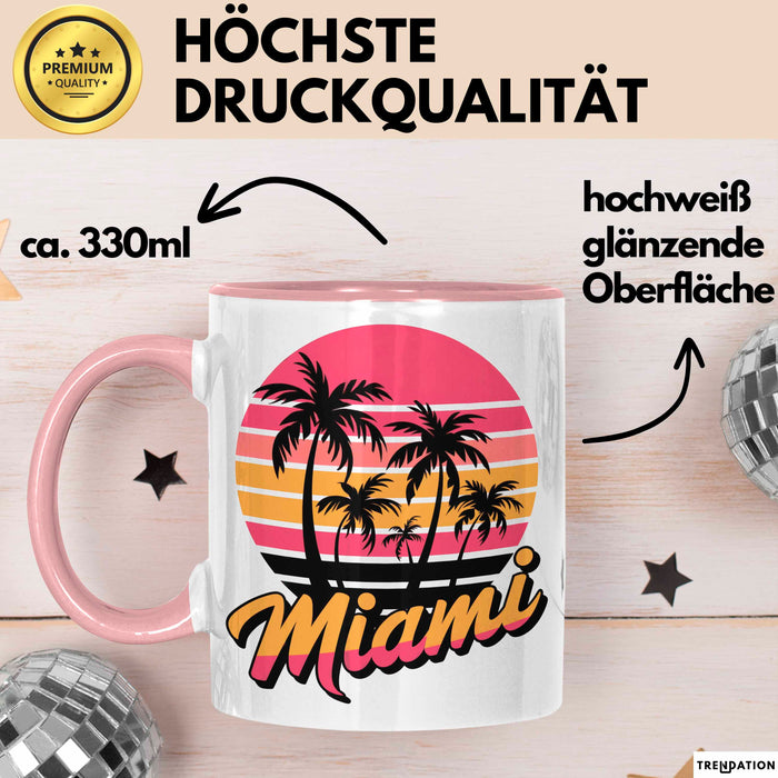 Miami Florida USA Tasse Geschenk Lustige Geschenkidee Spruch Rosa Trendation