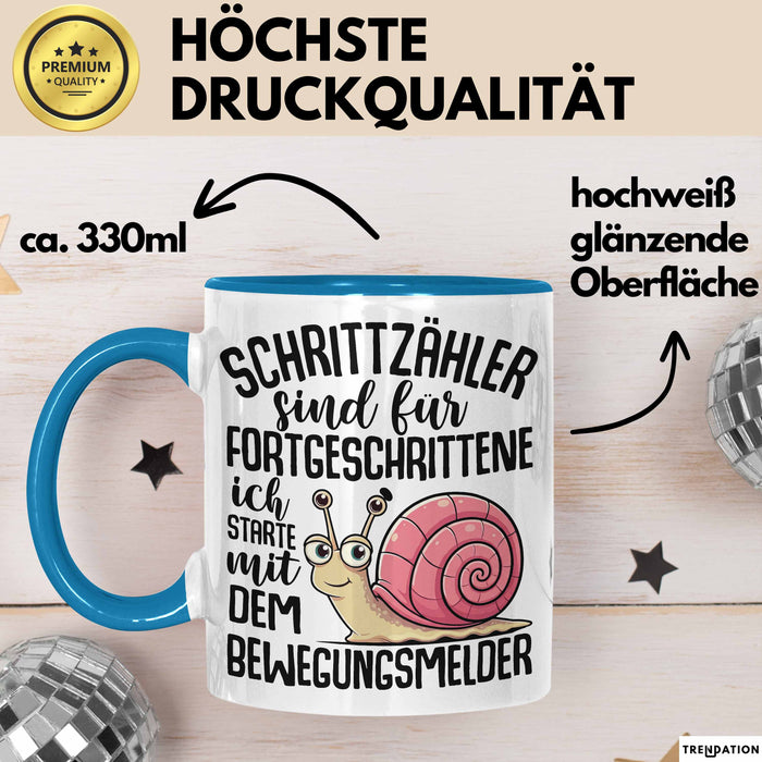 Schnecken-Liebhaber Tasse Geschenk Schrittzähler Sind Für Fortgeschrittene Ich Starte Mit Dem Bewegungsmelder Blau Trendation