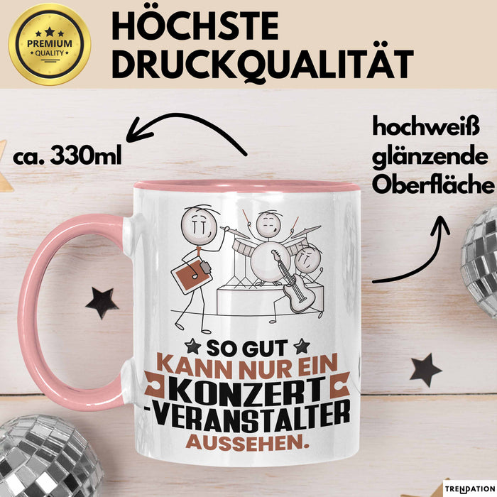 Konzertveranstalter Geschenk Tasse So Gut Kann Nur Ein Konzertveranstalter Aussehen Geschenkidee Kaffee-Becher Rosa Trendation