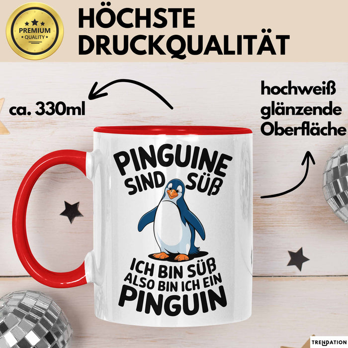 Sarkastischer Pinguin Tasse Geschenk Lustige Geschenkidee Spruch Pinguine Sind Süß Ich Bin Süß Also Bin Ich Ein Pinguin Rot Trendation