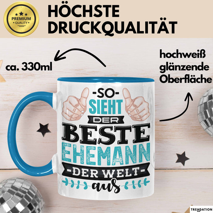 Witzige Tasse Geschenk So Sieht Der Beste Ehemann Der Welt Aus Blau Trendation