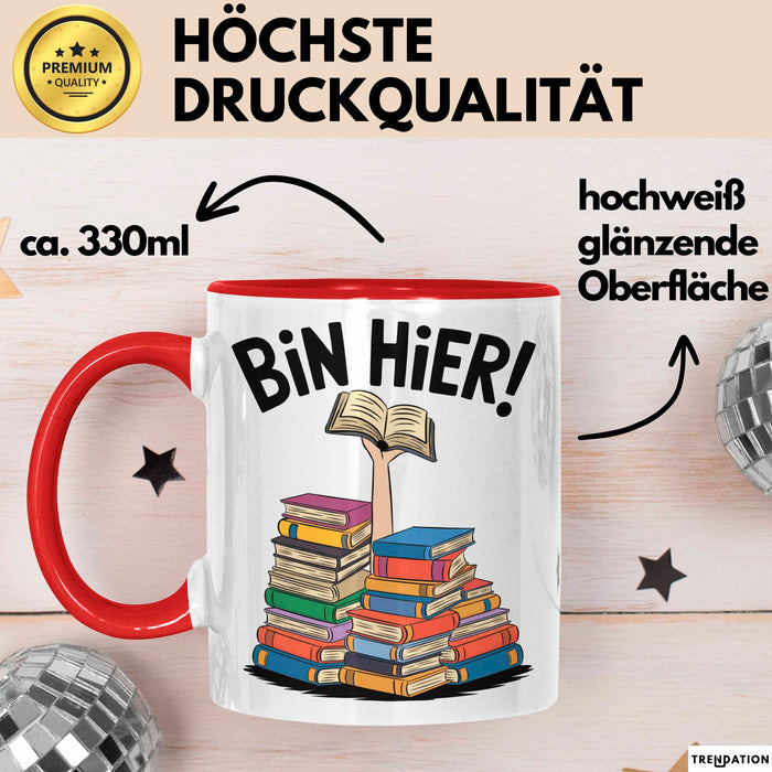 Buchleser Bücher Lesen Tasse Geschenk Lustige Geschenkidee Spruch Bin Hier Rot Trendation