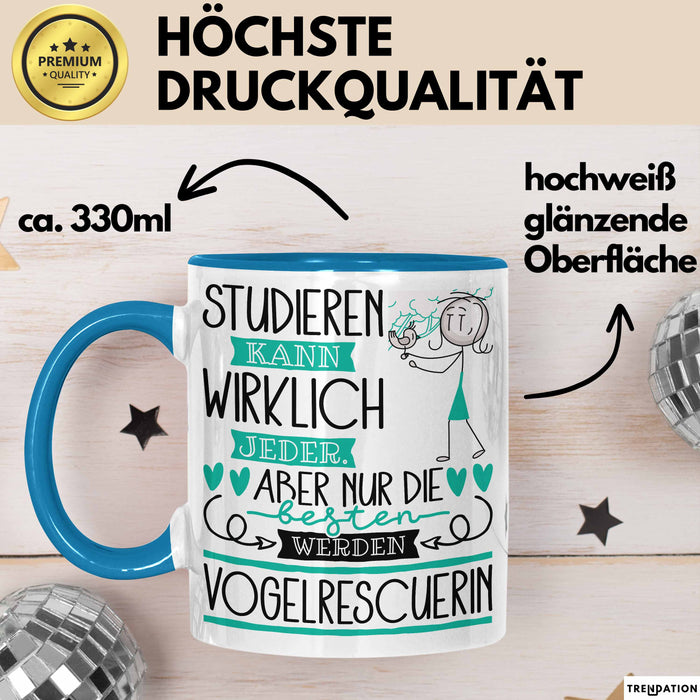 Vogelrescuerin Tasse Lustiges Geschenk Studieren Kann Wirklich Jeder Nur Die Besten Werden Vogelrescuerin Blau Trendation
