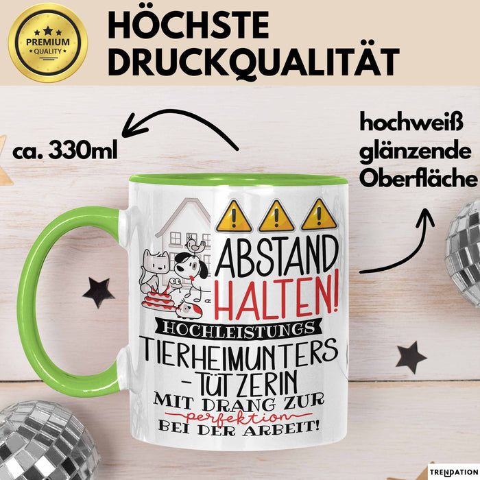 Tierheimunterstützerin Tasse Geschenk Lustig Abstand Halten Hochleistungs-Tierheimunterstützerin Mit Drang Zur Perfektion Bei Der Arbeit Grün Trendation