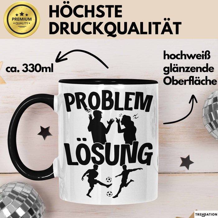 Fußballer Tasse Geschenk für Fußballspieler Männer Geschenkidee Problem und Lösung Fussball Spielen Schwarz Trendation