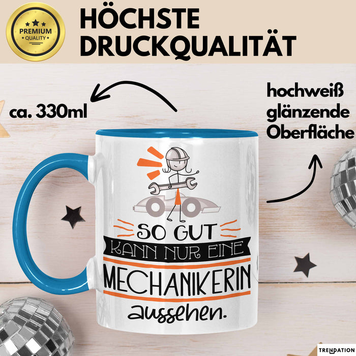 Mechanikerin Geschenk Tasse So Gut Kann Nur Eine Mechanikerin Aussehen Geschenkidee Geburtstag Weihnachten Lustig Blau Trendation