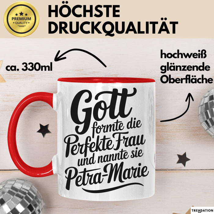 Petra-Marie Tasse Geschenk Gott Formte Die Perfekte Frau Petra-Marie Geschenkidee Rot Trendation