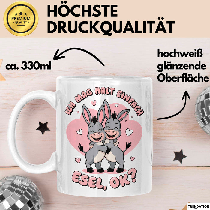 Valentinstag Esel Tasse Geschenk Lustige Geschenkidee Spruch Ich Mag Halt Einfach Esel Ok Weiß Trendation
