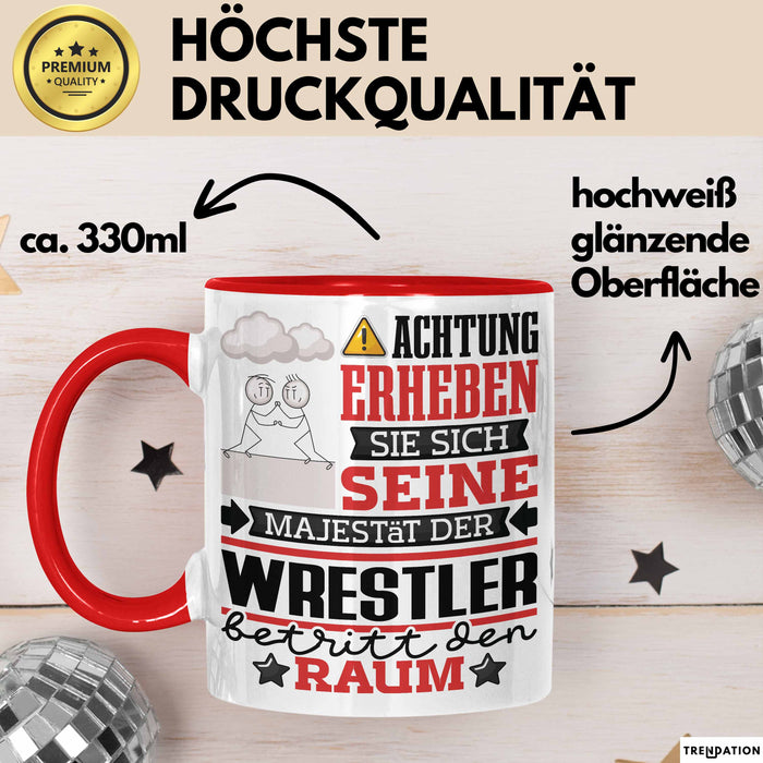 Wrestler Geschenk Tasse Lustiger Spruch Erheben Sie Sich Der Wrestler Betritt den Raum Rot Trendation