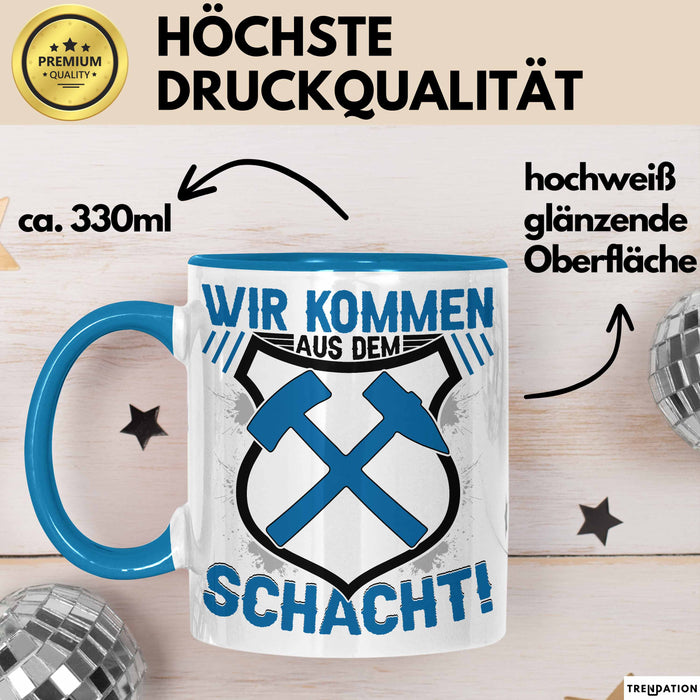 Aue im Erzgebirge Tasse Wir Kommen Aus Dem Schacht Steine Klopfen Kaffee-Becher Geschenkidee Geschenk Blau Trendation