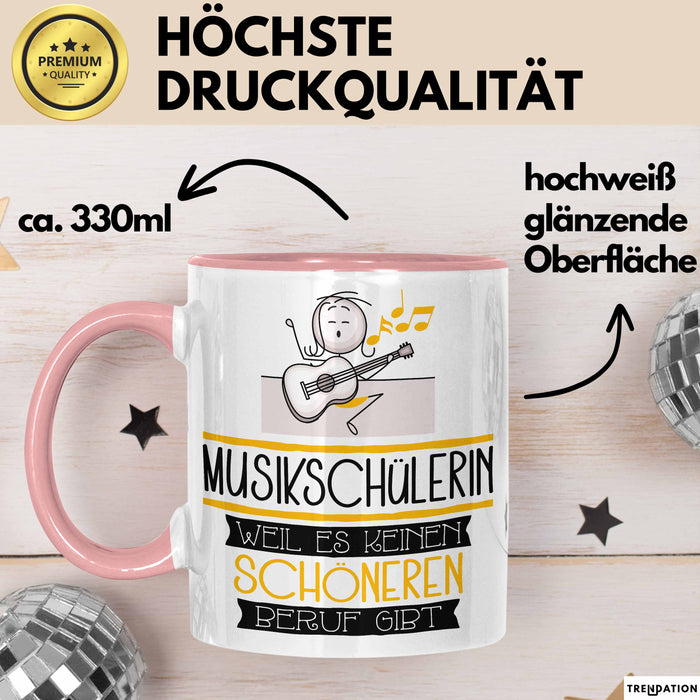 Musikschülerin Weil Es Keinen Schöneren Beruf Gibt Tasse Geschenk für Eine Musikschülerin Lustig Rosa Trendation