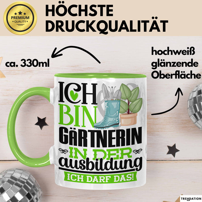 Gärtnerin Ausbildung Start Geschenk Tasse Ich Bin Gärtnerin In Der Ausbildung Ich Darf Das Kaffee-Becher Geschenkidee Grün Trendation