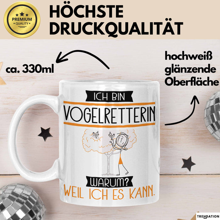 Vogelretterin Tasse Geschenk Ich Bin Vogelretterin Warum Weil Ich Es Kann Geschenkidee Geburtstag Weiß Trendation