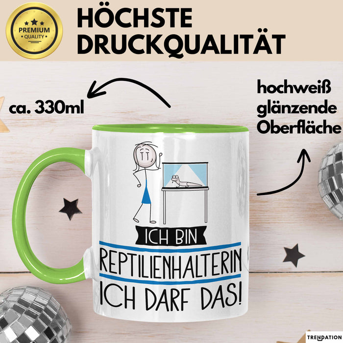 Geschenk für Reptilienhalterin Tasse Lustige Geschenkidee Geburtstag Ich Bin Reptilienhalterin Ich Darf Das Grün Trendation
