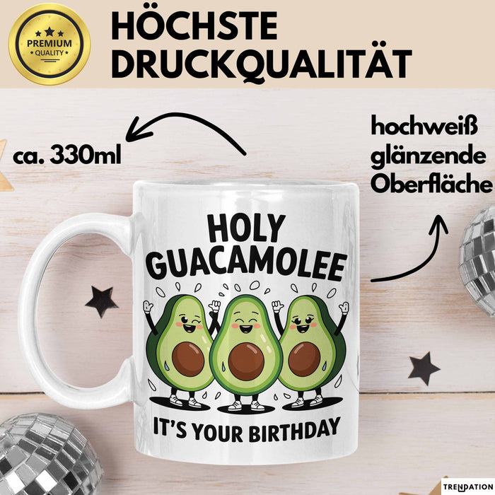 Geburtstagsfeier Tasse Geschenk Lustige Geschenkidee Spruch Heilige Guacamole Es Ist Dein Geburtstag Weiß Trendation